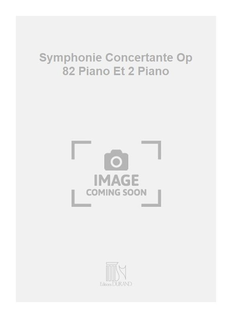 Symphonie Concertante Op 82 Piano Et 2 Piano